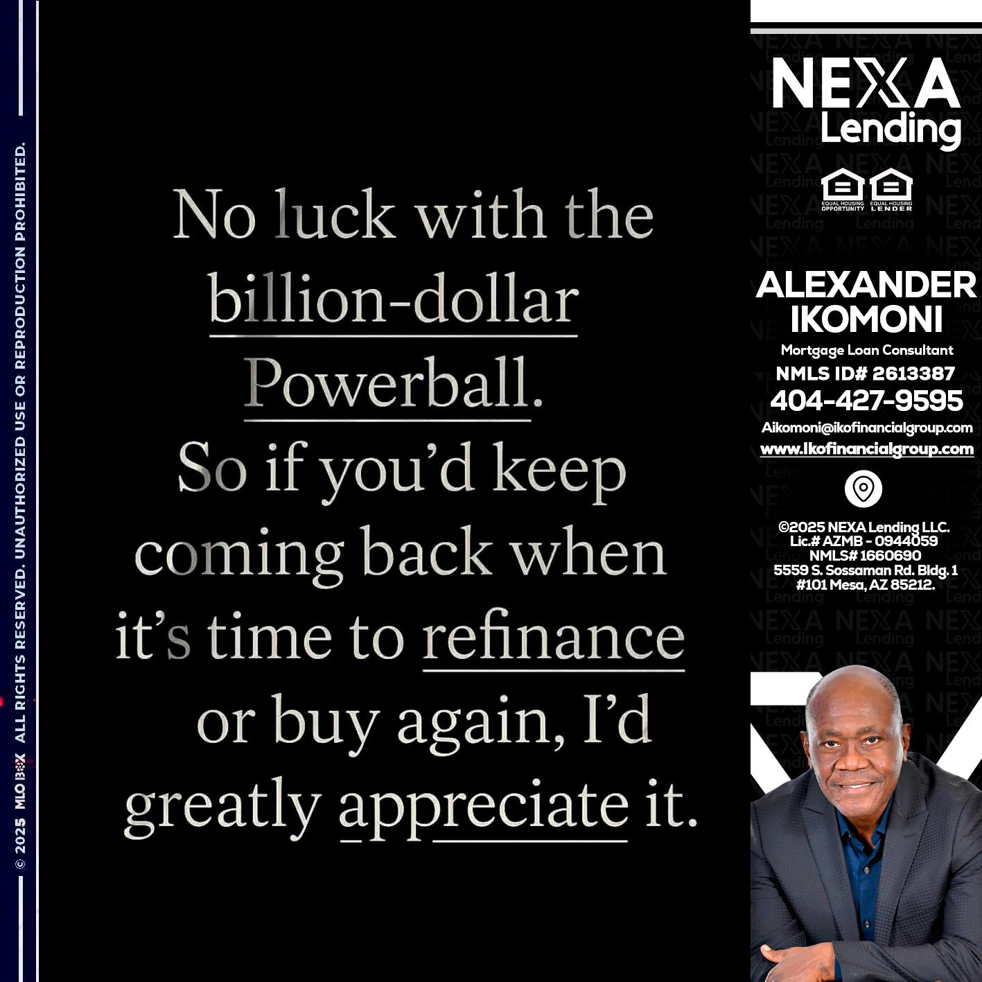 NO LUCK WITH - Alexander Ikomoni -Mortgage Loan Consultant