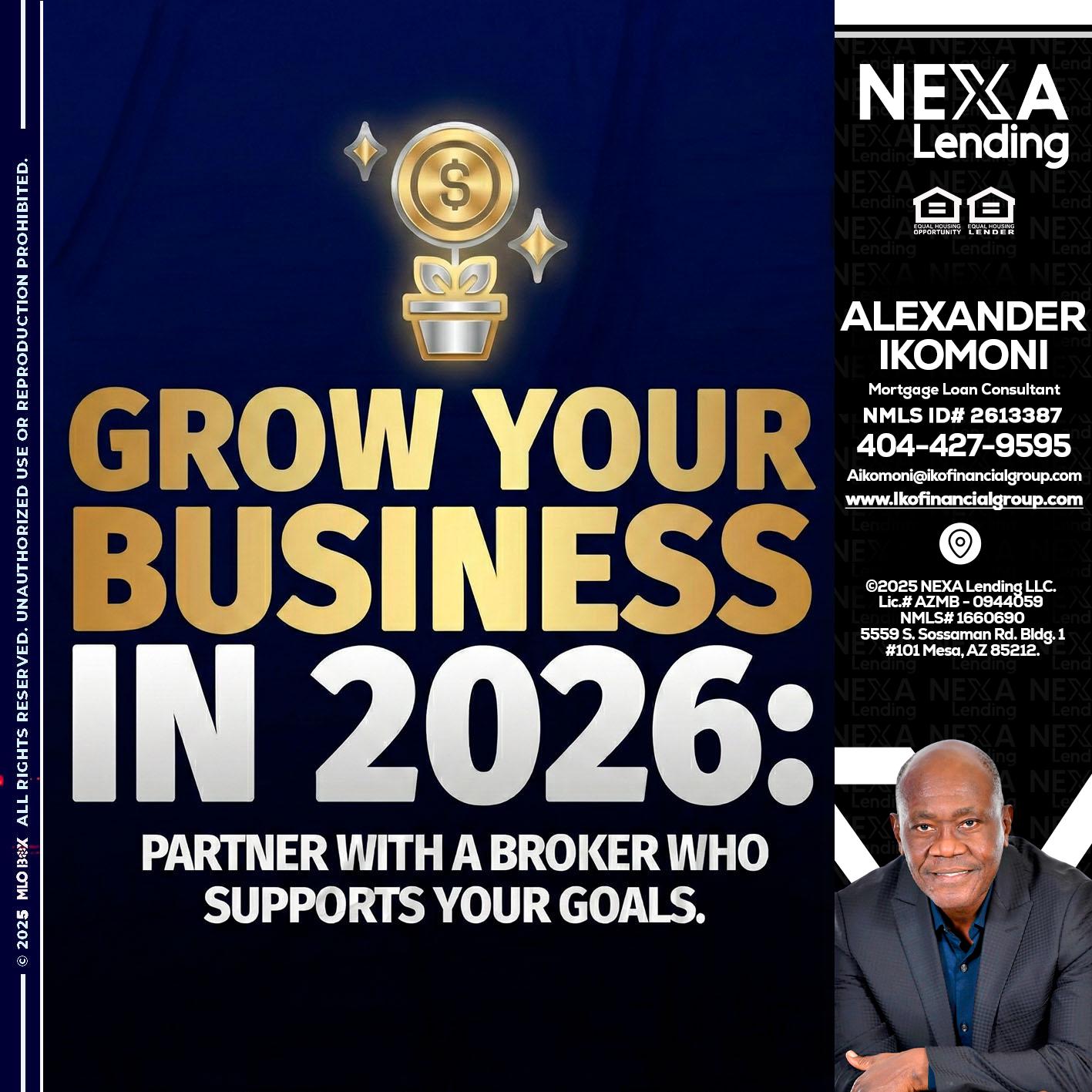 GROW YOUR BUSINESS - Alexander Ikomoni -Mortgage Loan Consultant