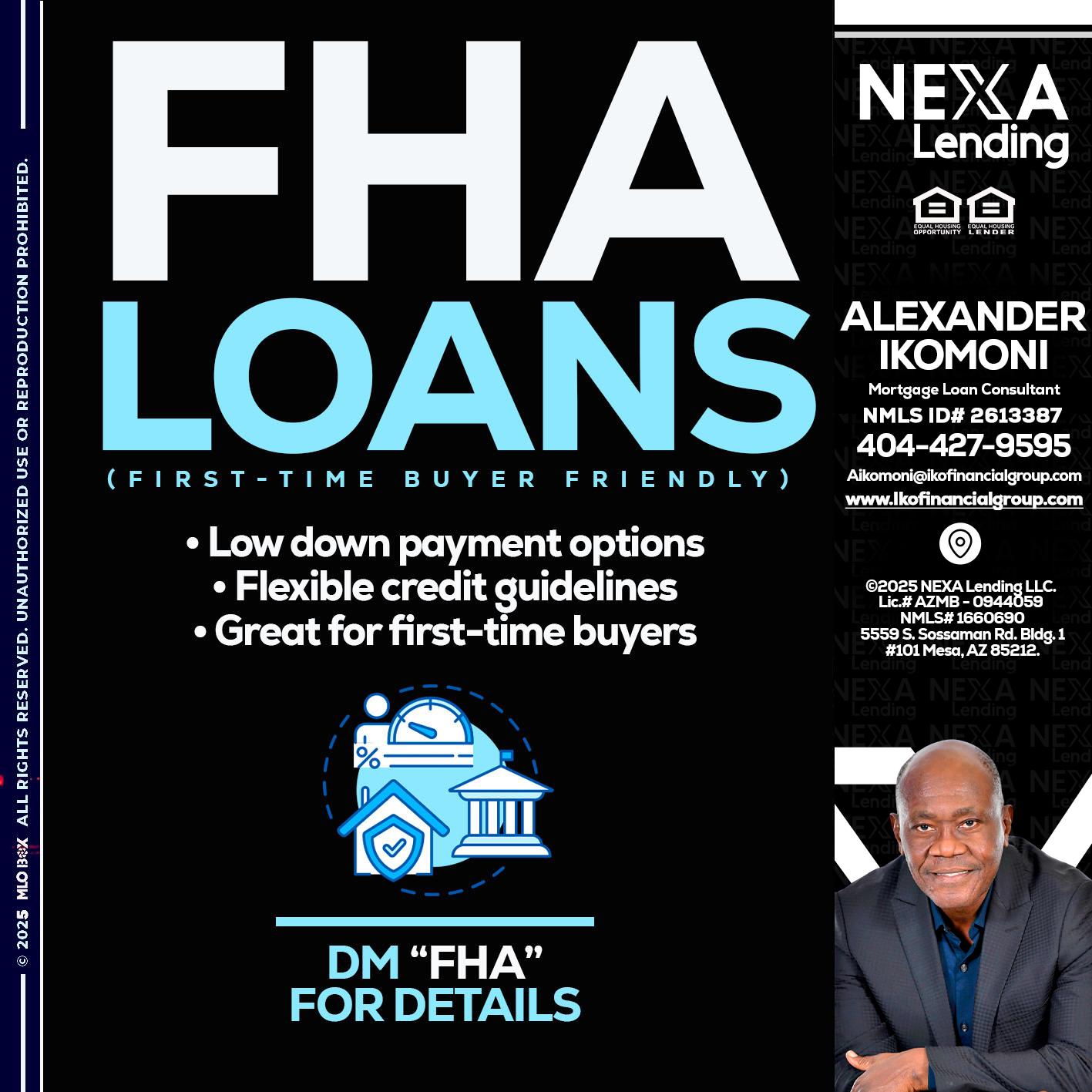 FHA LOANS - Alexander Ikomoni -Mortgage Loan Consultant