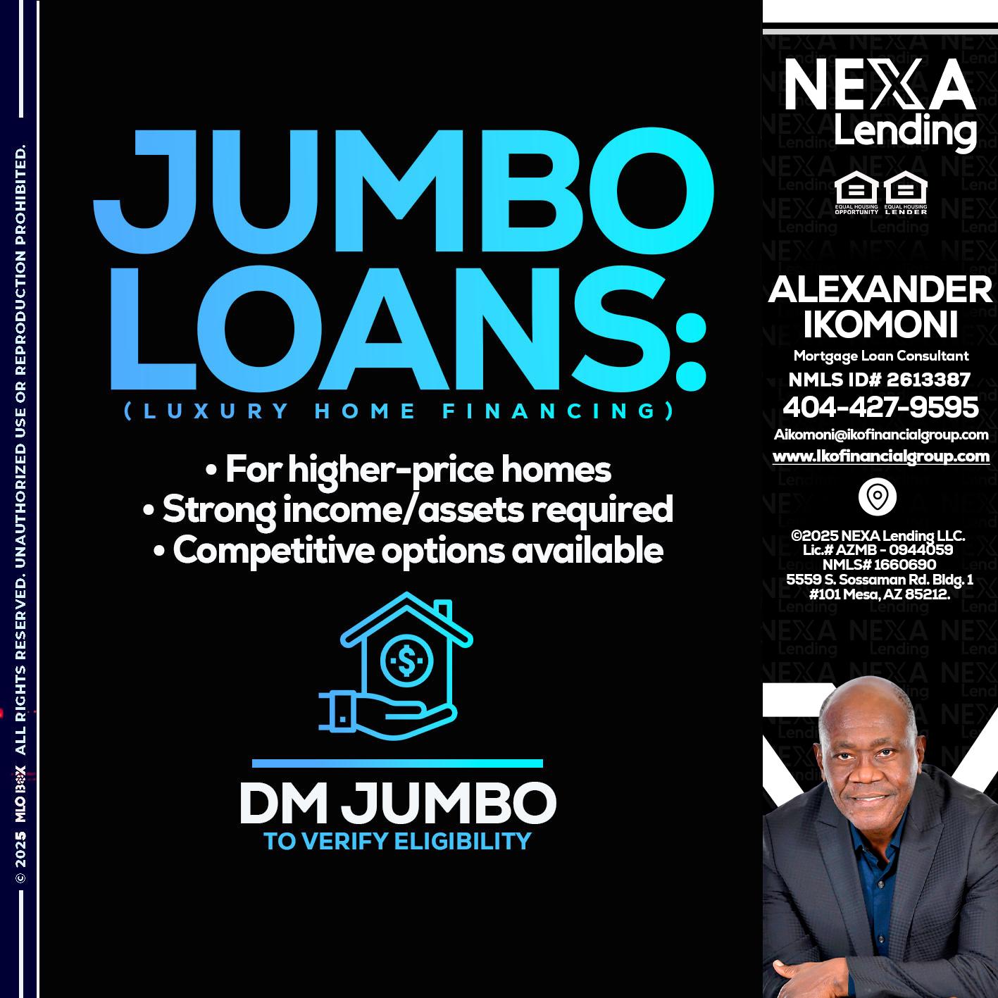 JUMBO LOANS - Alexander Ikomoni -Mortgage Loan Consultant