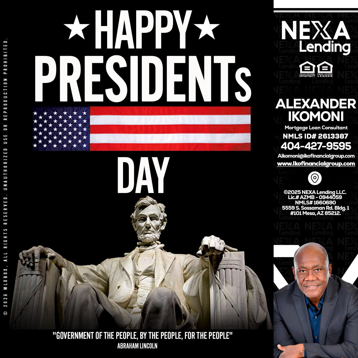 happy presidents day - Alexander Ikomoni -Mortgage Loan Consultant