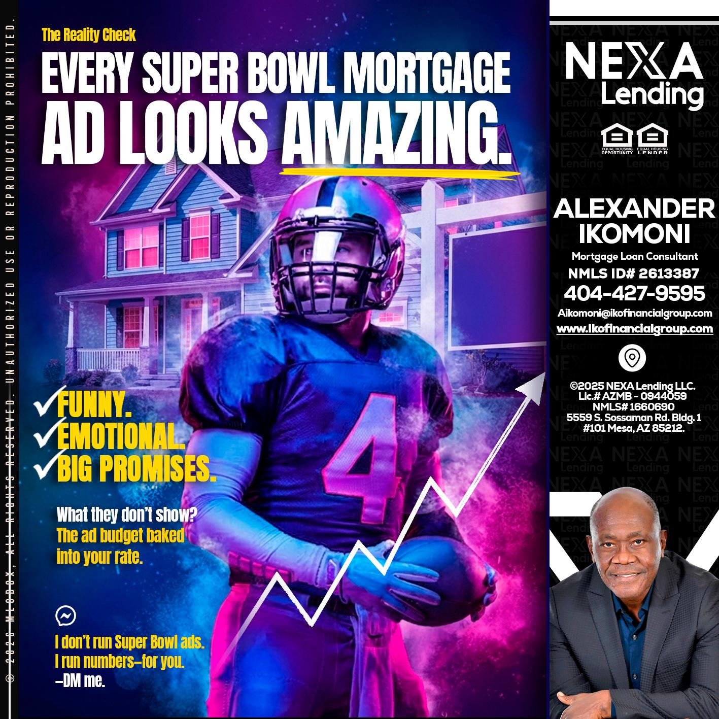 every Super Bowl - Alexander Ikomoni -Mortgage Loan Consultant