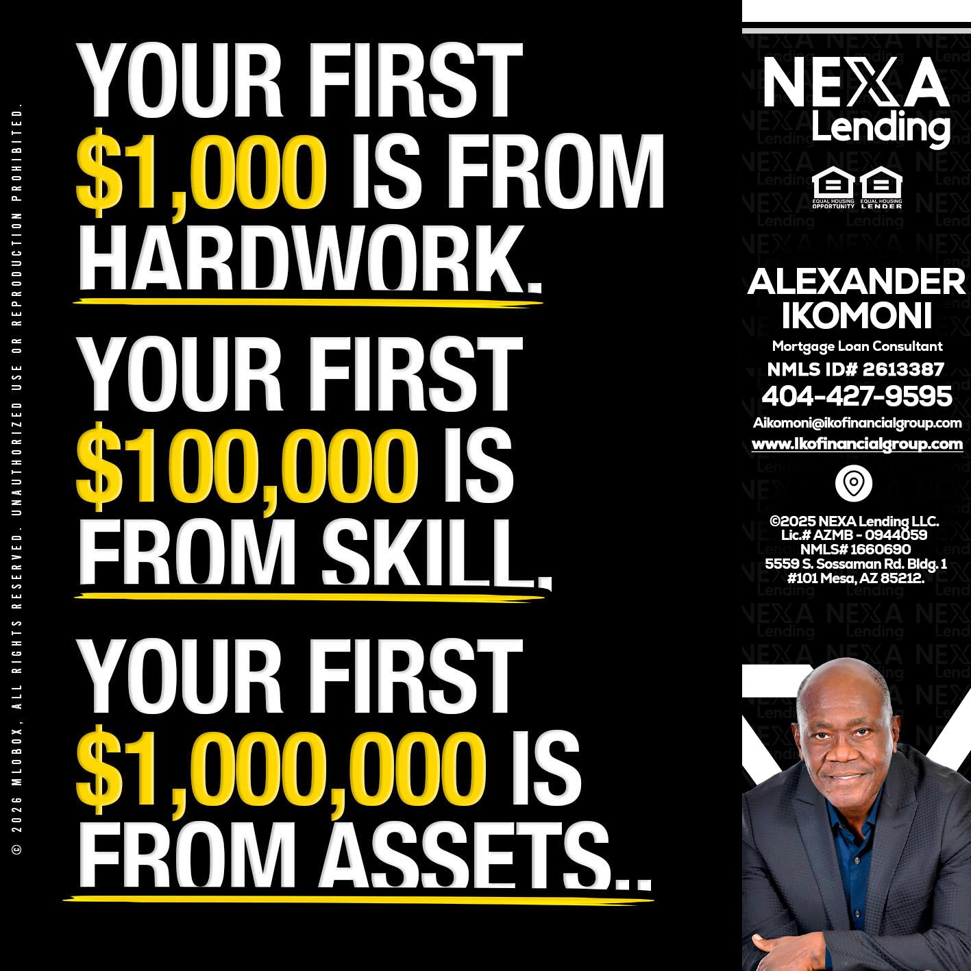 YOUR FIRST $1000 - Alexander Ikomoni -Mortgage Loan Consultant