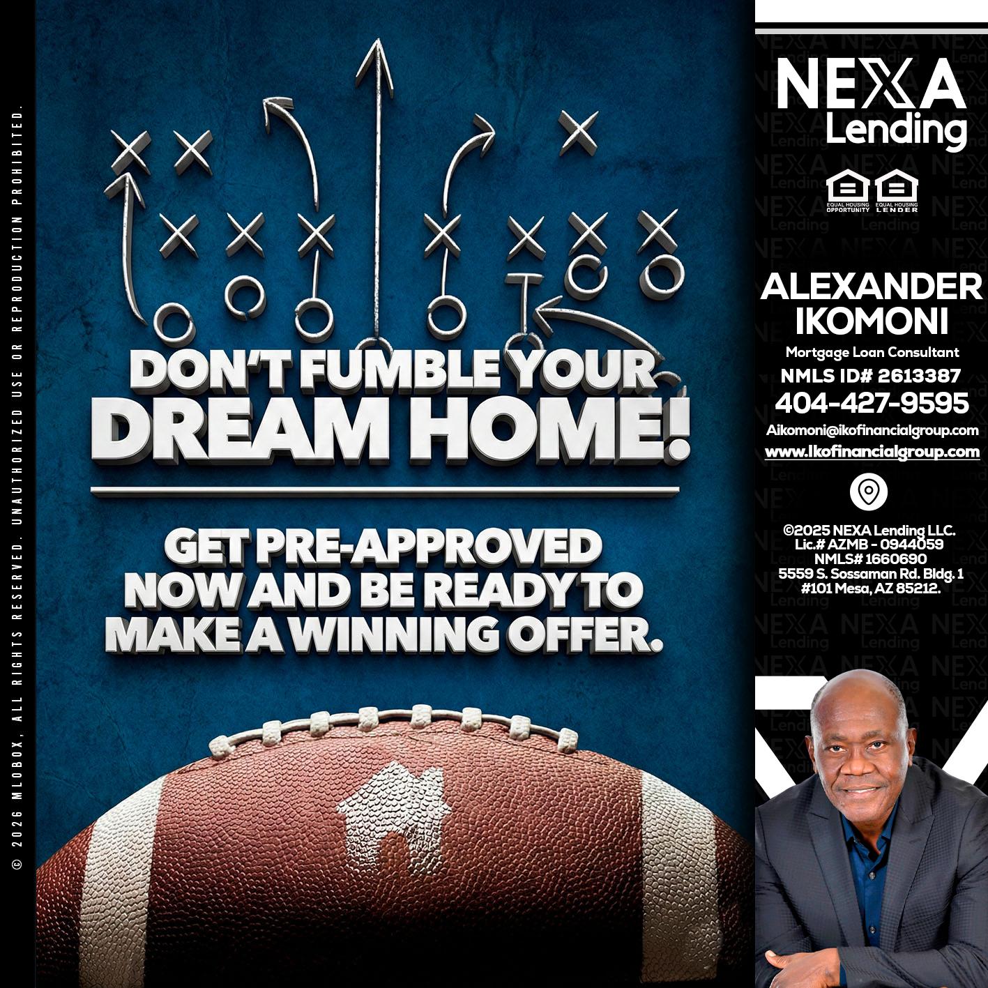 dont fumble - Alexander Ikomoni -Mortgage Loan Consultant